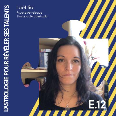 Laëtitia : L'astrologie pour révéler ses talents.