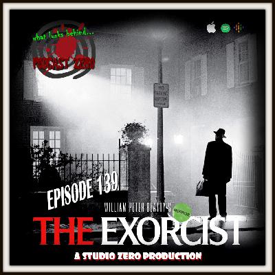 Episode 139: The Exorcist (1973)