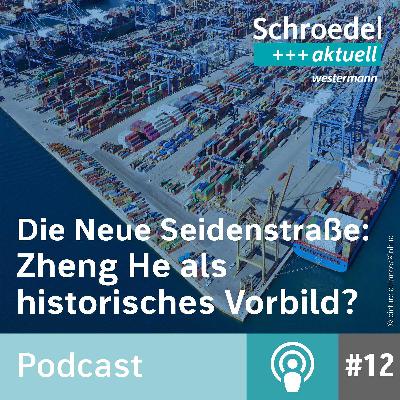 Die Neue Seidenstraße: Zheng He als historisches Vorbild? (Episode 12)