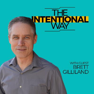 Scaling with Intention: Brett Gilliland on Leadership & Growth Scaling with Intention: Brett Gilliland on Leadership & Growth