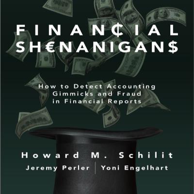Financial Shenanigans: Detection and Analysis Financial Shenanigans: Detection and Analysis