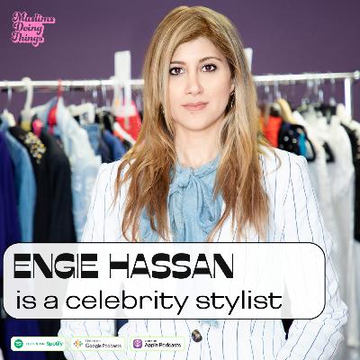 Engie Hassan is a celebrity stylist