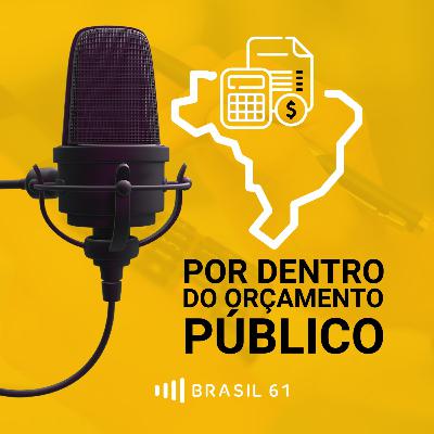Por Dentro do Orçamento Público - EP 01