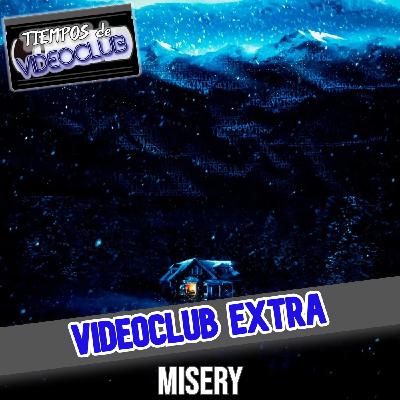 VIDEOCLUB EXTRA Misery (1990) - Episodio exclusivo para mecenas