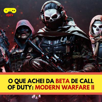 O que achei da BETA de CALL OF DUTY: MODERN WARFARE II O que achei da BETA de CALL OF DUTY: MODERN WARFARE II