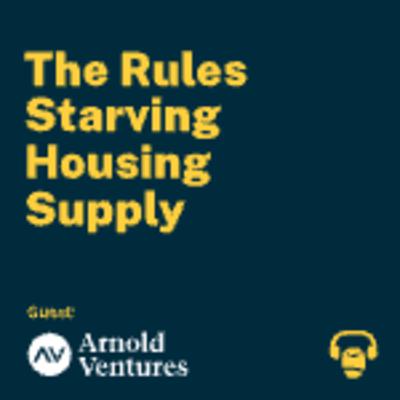 The Rules Starving Housing Supply The Rules Starving Housing Supply