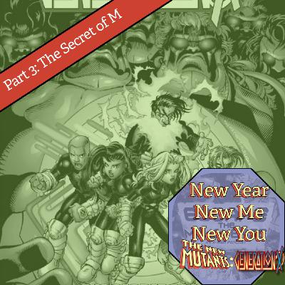 Episode 94: Generation X Marathon Part 3 The Secret of M