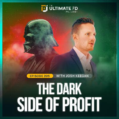 #209 - The Dark Side of Profit