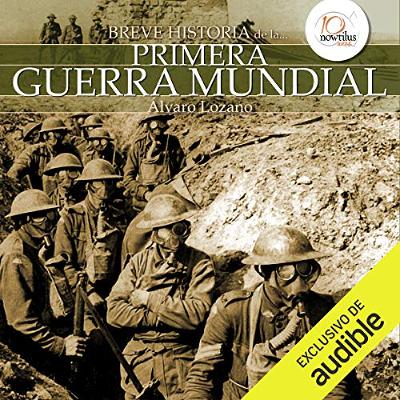 Breve historia de la Primera Guerra Mundial (Audiolibro) | Prueba Gratis