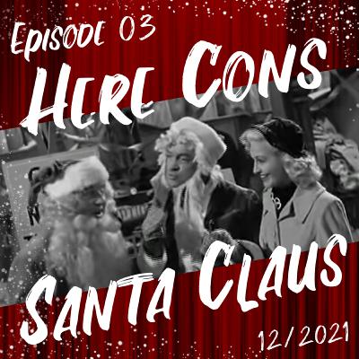 Here Cons Santa Claus