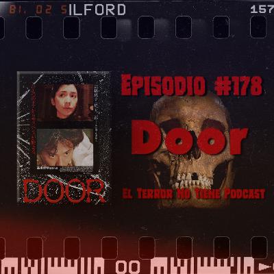 El Terror No Tiene Podcast - Episodio #178 - Door (1988)