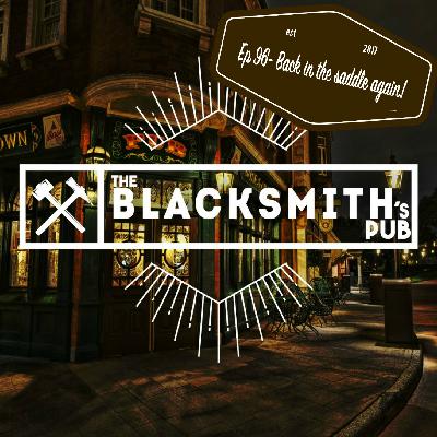 Ep 96 - Back in the saddle again!