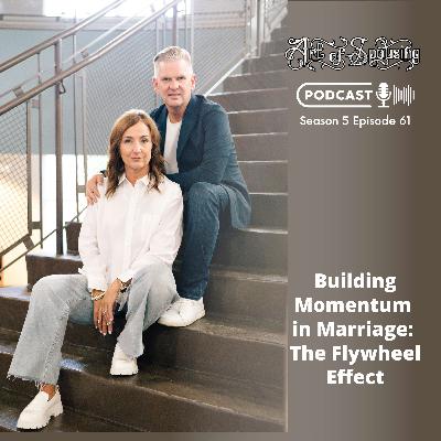Building Momentum in Marriage: The Flywheel Effect Building Momentum in Marriage: The Flywheel Effect