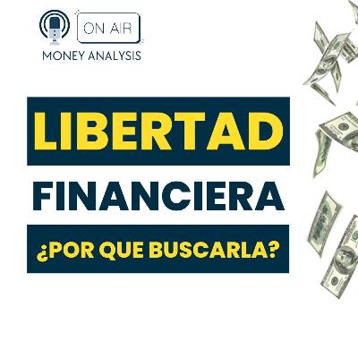 ¿Por qué buscar la LIBERTAD FINANCIERA? 3 claves que te ayudaran a llegar #reflexiones #moneyhacks