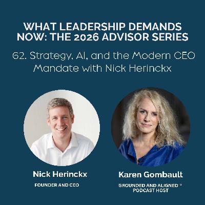 62. Strategy, AI, and the Modern CEO Mandate [2026 Leadership Series]