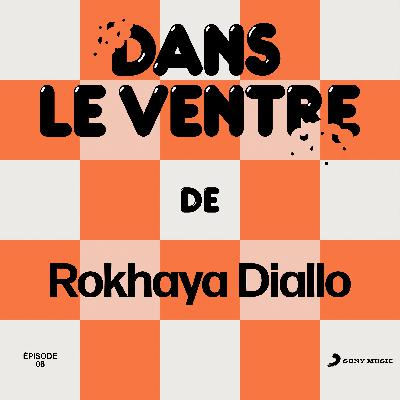 Episode 6 - Rokhaya Diallo Episode 6 - Rokhaya Diallo