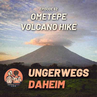 #62 🇳🇮 - Ometepe Volcano Hike
