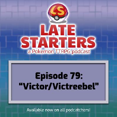 Episode 79 - Victor/Victreebell