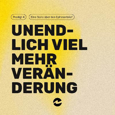 Unendlich viel mehr – #4 Unendlich viel mehr Veränderung – Benedikt Arenz