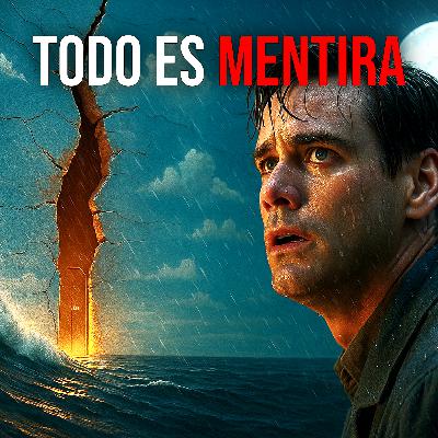 Vivimos en El Show de Truman (y alguien nos está mirando)