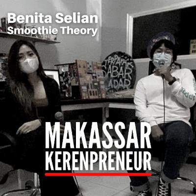I-RADIO : Makassar Kerenpreneur EPS. Benita Selian (Smoothie Theory)