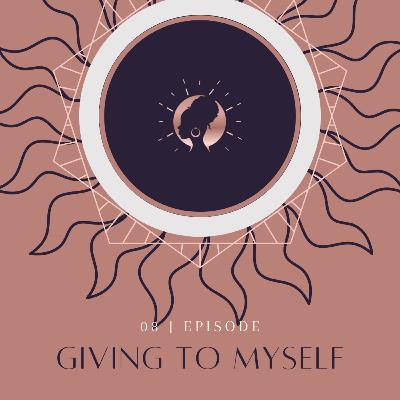 Giving to Myself Giving to Myself