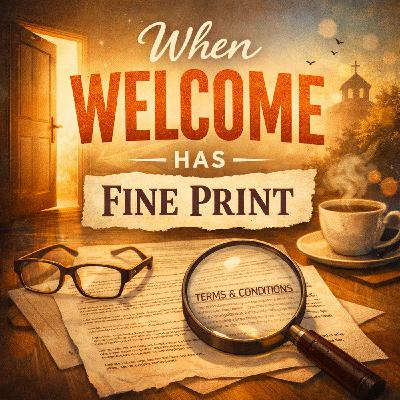 When Welcome Has Fine Print