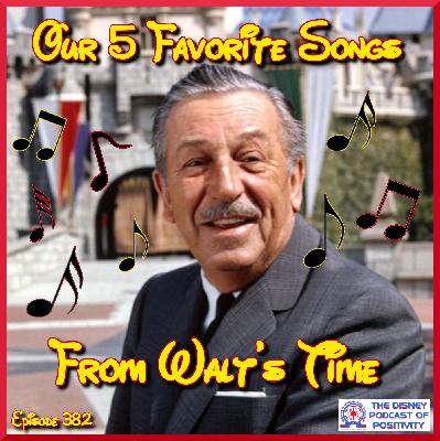 Our 5 Favorite Songs From Walt's Time