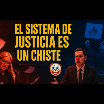 El Sistema de Justicia es un CHISTE 🤡 | Abogados Payasos y Fanáticos del Caos