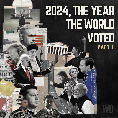 2024, the year the world voted, part II