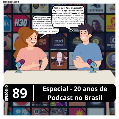 Episódio 89 - Especial - 20 anos de Podcast no Brasil
