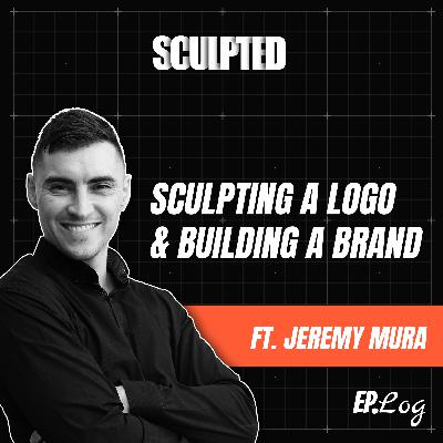 Ep 2: Sculpting A Logo and Building a Brand ft. Jeremy Mura