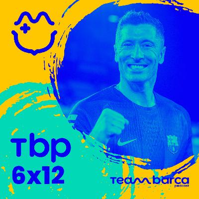 Celta 2-4 BARÇA: LEWY ETERNO · ¡MESSI en el CAMP NOU! · Análisis del FILIAL | TBP 6x12