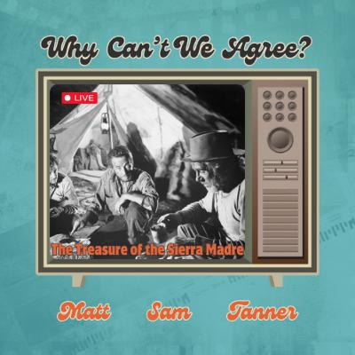 The Treasure of the Sierra Madre The Treasure of the Sierra Madre