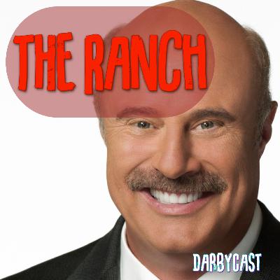 211. The Ranch | DarbyCast | Maverick Alexander
