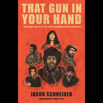 Hey Joe & The Murder Ballad in Rock Music with Author Jason Schneider
