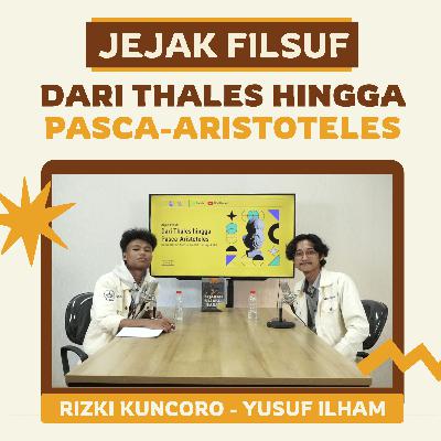 [Jejak Filsuf: Dari Thales hingga Pasca-Aristoteles]