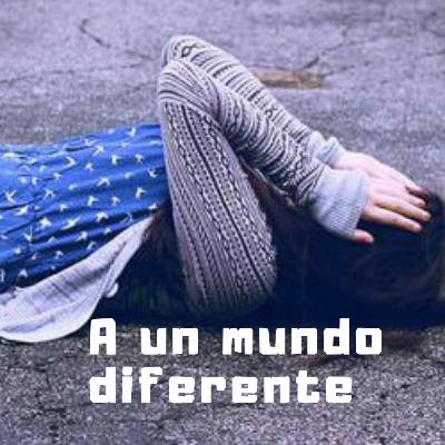 A un mundo diferente