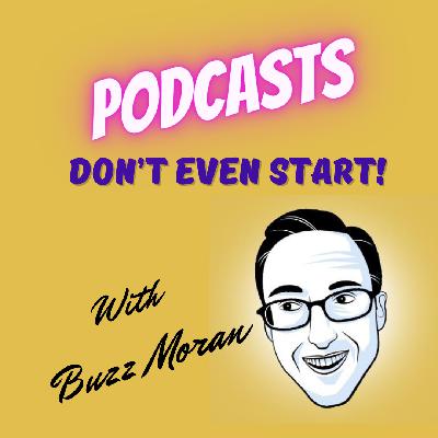Podcasts - Don't Even Start! Podcasts - Don't Even Start!