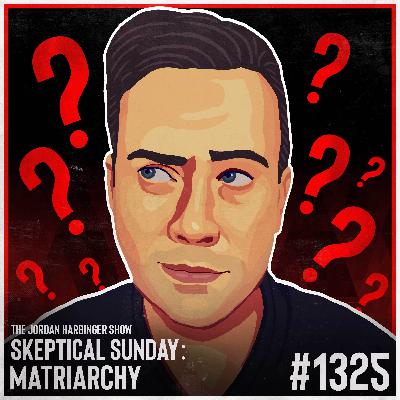 1325: Matriarchy | Skeptical Sunday 1325: Matriarchy | Skeptical Sunday