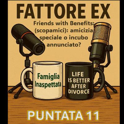 Fattore EX - Puntata 11 Fattore EX - Puntata 11