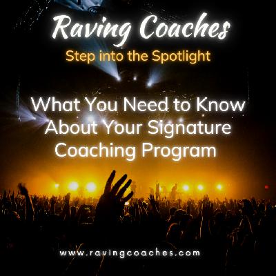 What You Need to Know About Your Signature Coaching Program What You Need to Know About Your Signature Coaching Program