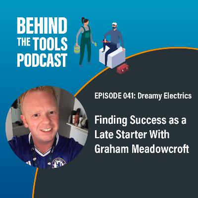 #041 - Finding Success as a Late Starter With Graham Meadowcroft (Dreamy Electrics) #041 - Finding Success as a Late Starter With Graham Meadowcroft (Dreamy Electrics)