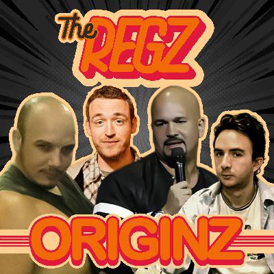 Regz Originz #01 w/ Robert Kelly, Dan Soder, Luis J. Gomez and Joe List