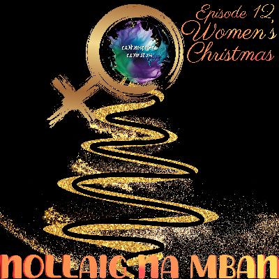 Episode 13 - Nollaig na mban, Women’s Christmas