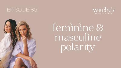 35. Feminine and Masculine Polarity