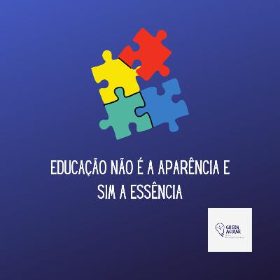Educação de aparência e sem essência Educação de aparência e sem essência