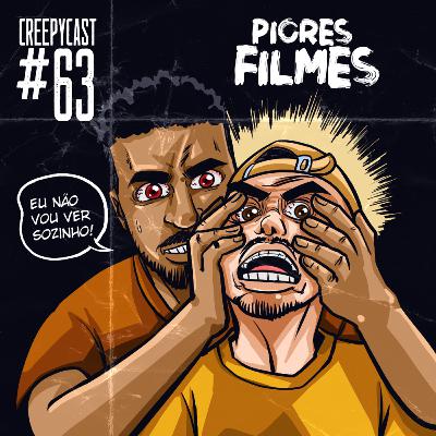 CreepyCast #63 - FILMES QUE ODIAMOS