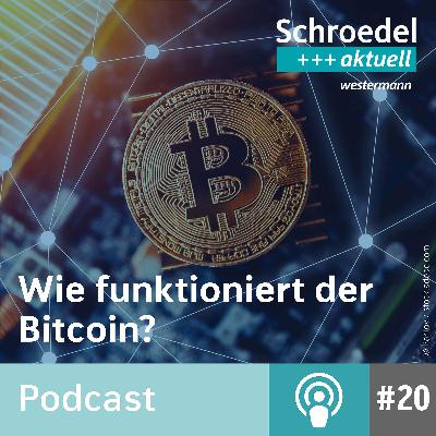 Nachgefragt: Wie funktioniert die Kryptowährung Bitcoin?(Episode 20)