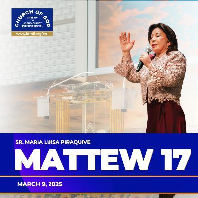 Sermon: Matthew 17 - March 9, 2025 - Sister Maria Luisa Piraquive